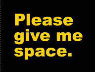 give me space