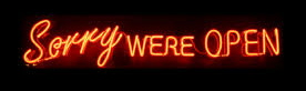 sorry we are open